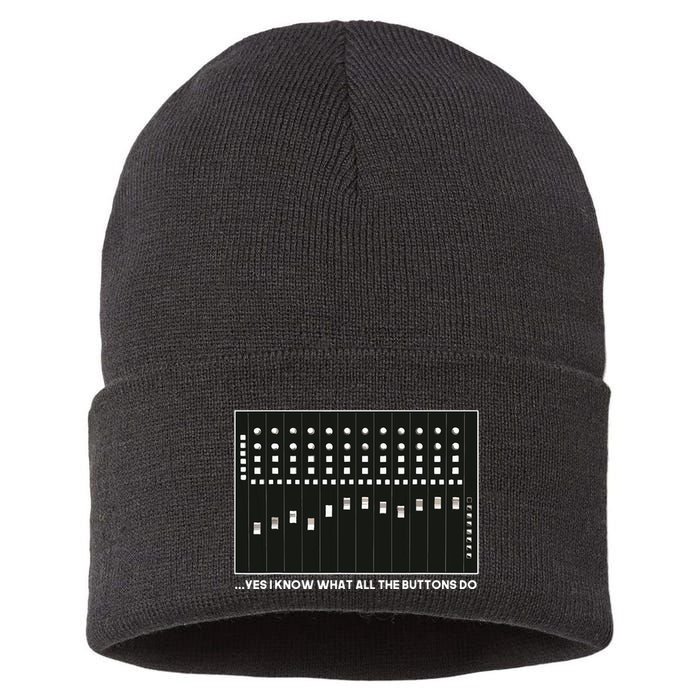 I Know What All The Buttons Do Audio Sound Engineer Sustainable Knit Beanie