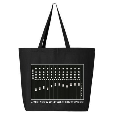 I Know What All The Buttons Do Audio Sound Engineer 25L Jumbo Tote