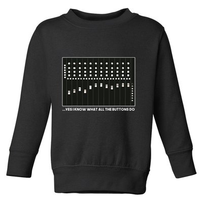 I Know What All The Buttons Do Audio Sound Engineer Toddler Sweatshirt