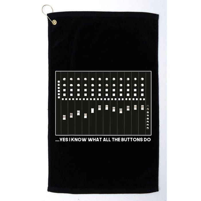 I Know What All The Buttons Do Audio Sound Engineer Golf Towel