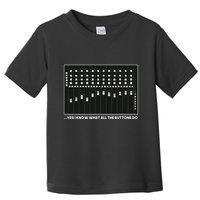 I Know What All The Buttons Do Audio Sound Engineer Toddler T-Shirt
