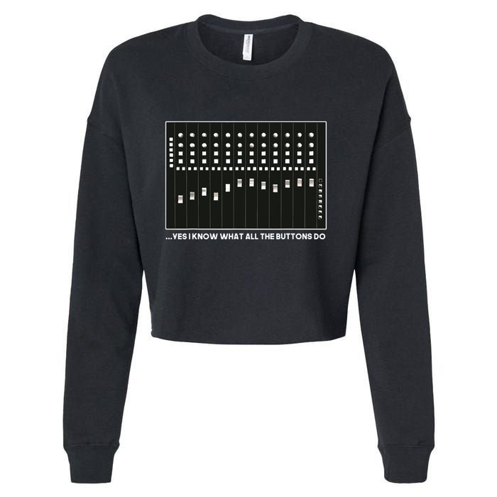 I Know What All The Buttons Do Audio Sound Engineer Cropped Pullover Crew