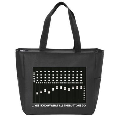 I Know What All The Buttons Do Audio Sound Engineer Zip Tote Bag