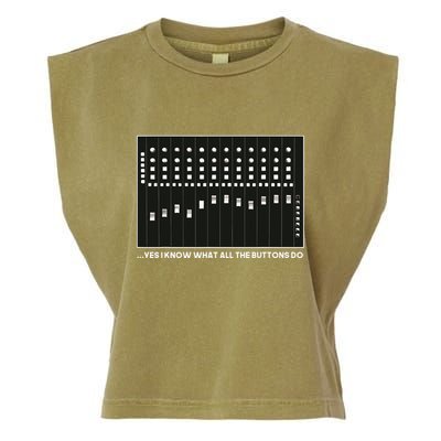 I Know What All The Buttons Do Audio Sound Engineer Garment-Dyed Women's Muscle Tee