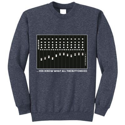 I Know What All The Buttons Do Audio Sound Engineer Sweatshirt