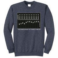 I Know What All The Buttons Do Audio Sound Engineer Sweatshirt