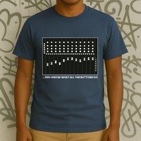 I Know What All The Buttons Do Audio Sound Engineer T-Shirt