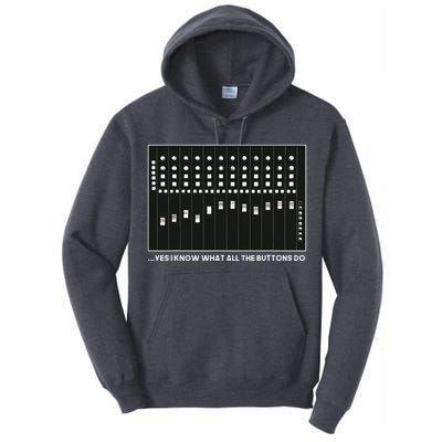 I Know What All The Buttons Do Audio Sound Engineer Tall Hoodie