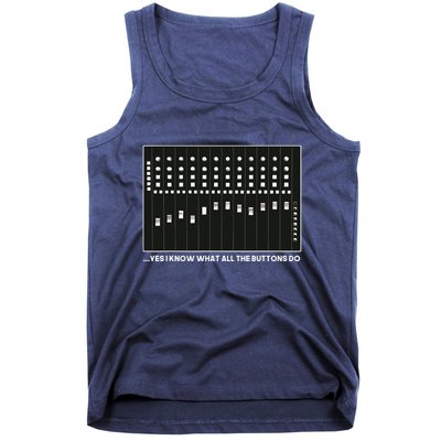I Know What All The Buttons Do Audio Sound Engineer Tank Top