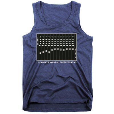 I Know What All The Buttons Do Audio Sound Engineer Tank Top