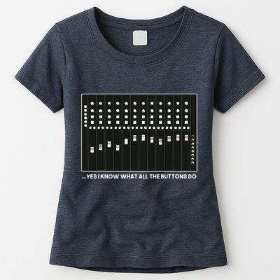 I Know What All The Buttons Do Audio Sound Engineer Womens T-Shirt