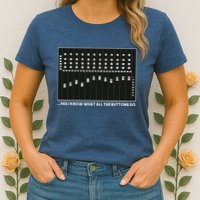 I Know What All The Buttons Do Audio Sound Engineer Womens T-Shirt