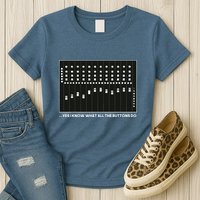 I Know What All The Buttons Do Audio Sound Engineer Womens T-Shirt