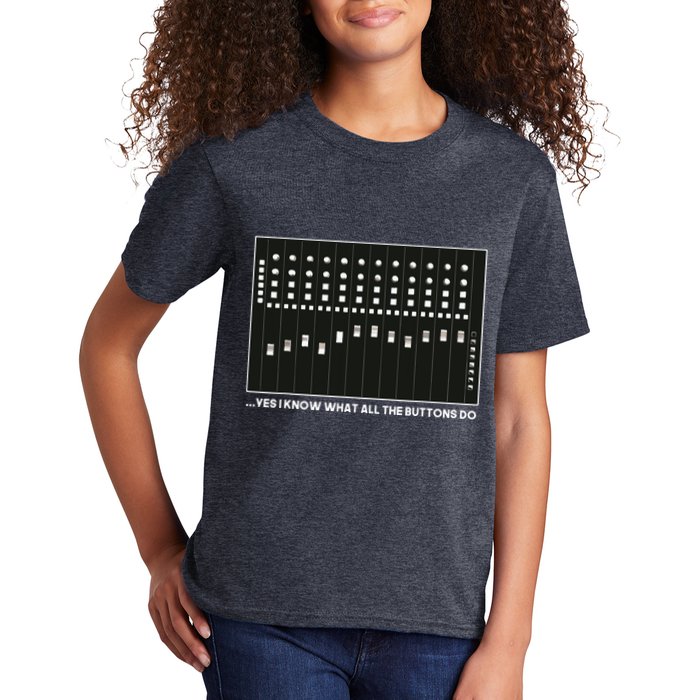 I Know What All The Buttons Do Audio Sound Engineer Kids T-Shirt