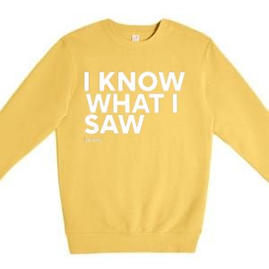 I Know What I Saw Premium Crewneck Sweatshirt