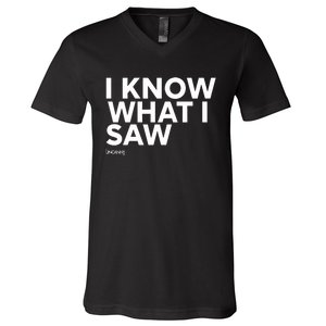 I Know What I Saw V-Neck T-Shirt