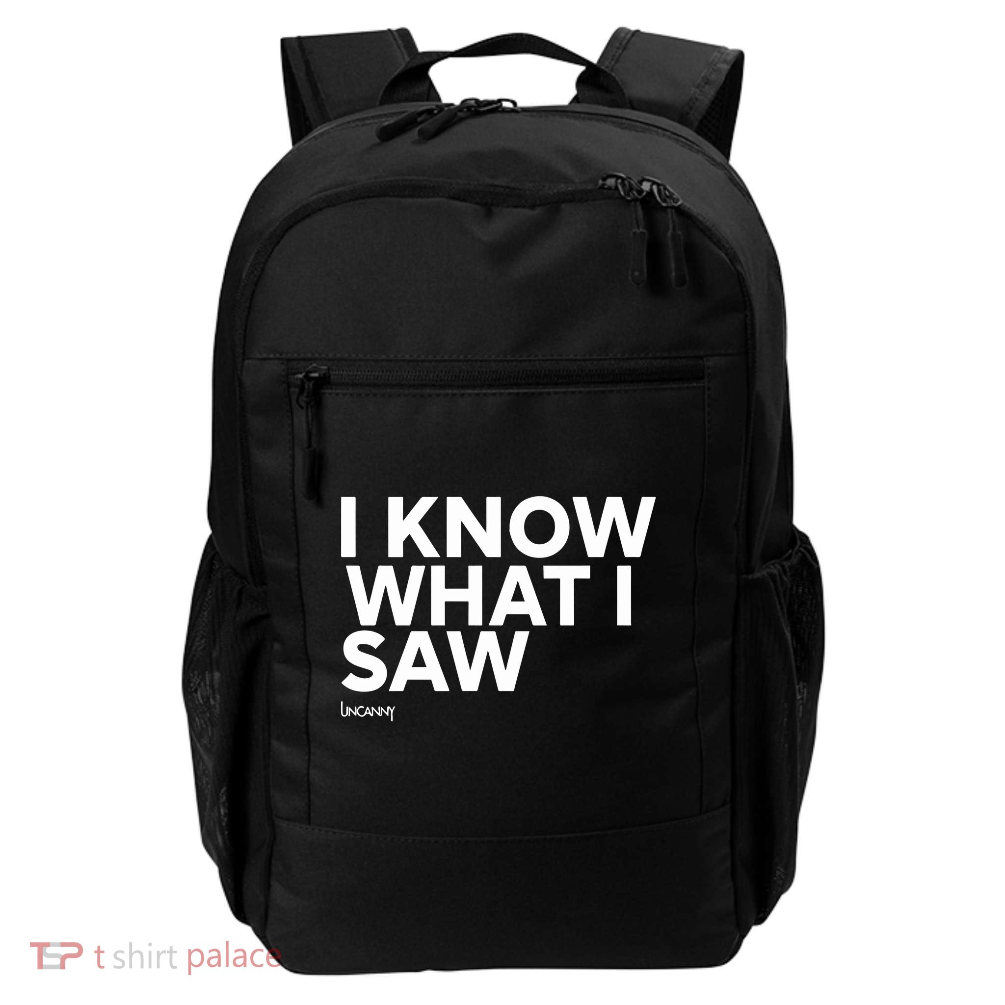 I Know What I Saw Backpack