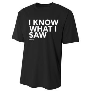 I Know What I Saw Performance Sprint T-Shirt