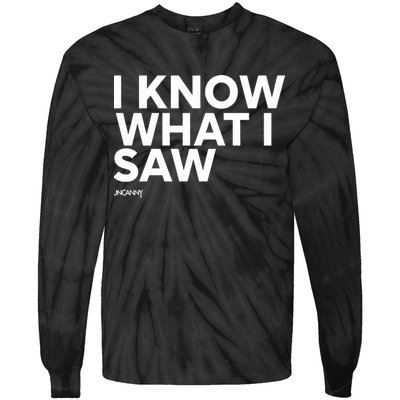 I Know What I Saw Tie-Dye Long Sleeve Shirt