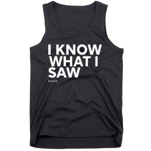 I Know What I Saw Tank Top