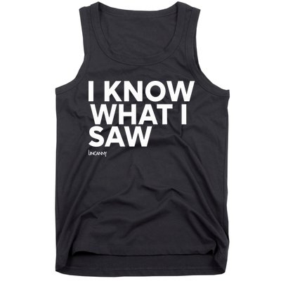 I Know What I Saw Tank Top