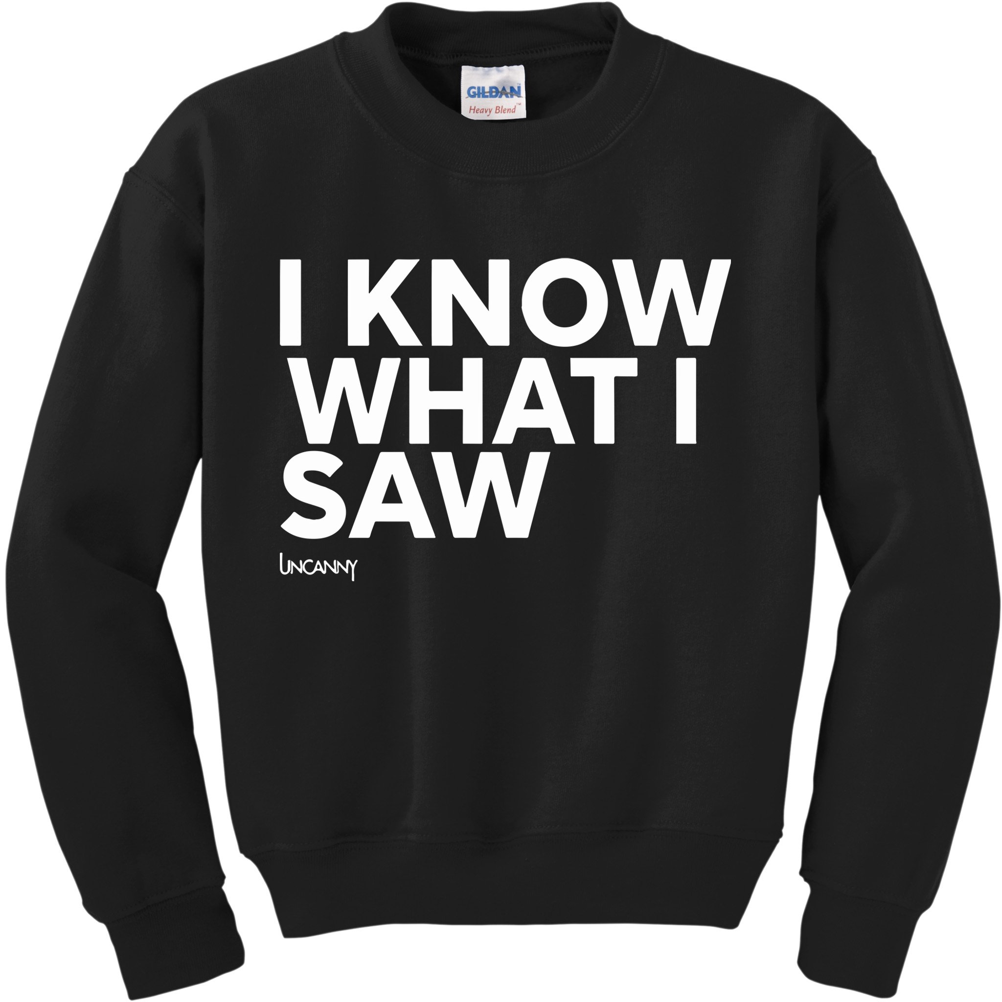 I Know What I Saw Kids Sweatshirt