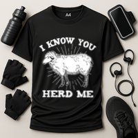 I Know You Herd Me Sheep Herder Farm Animal Shepherd Cooling Performance Crew T-Shirt