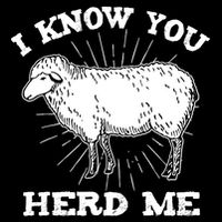 I Know You Herd Me Sheep Herder Farm Animal Shepherd Cooling Performance Crew T-Shirt