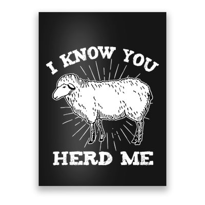 I Know You Herd Me Sheep Herder Farm Animal Shepherd Poster