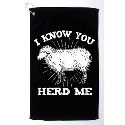 I Know You Herd Me Sheep Herder Farm Animal Shepherd Platinum Collection Golf Towel