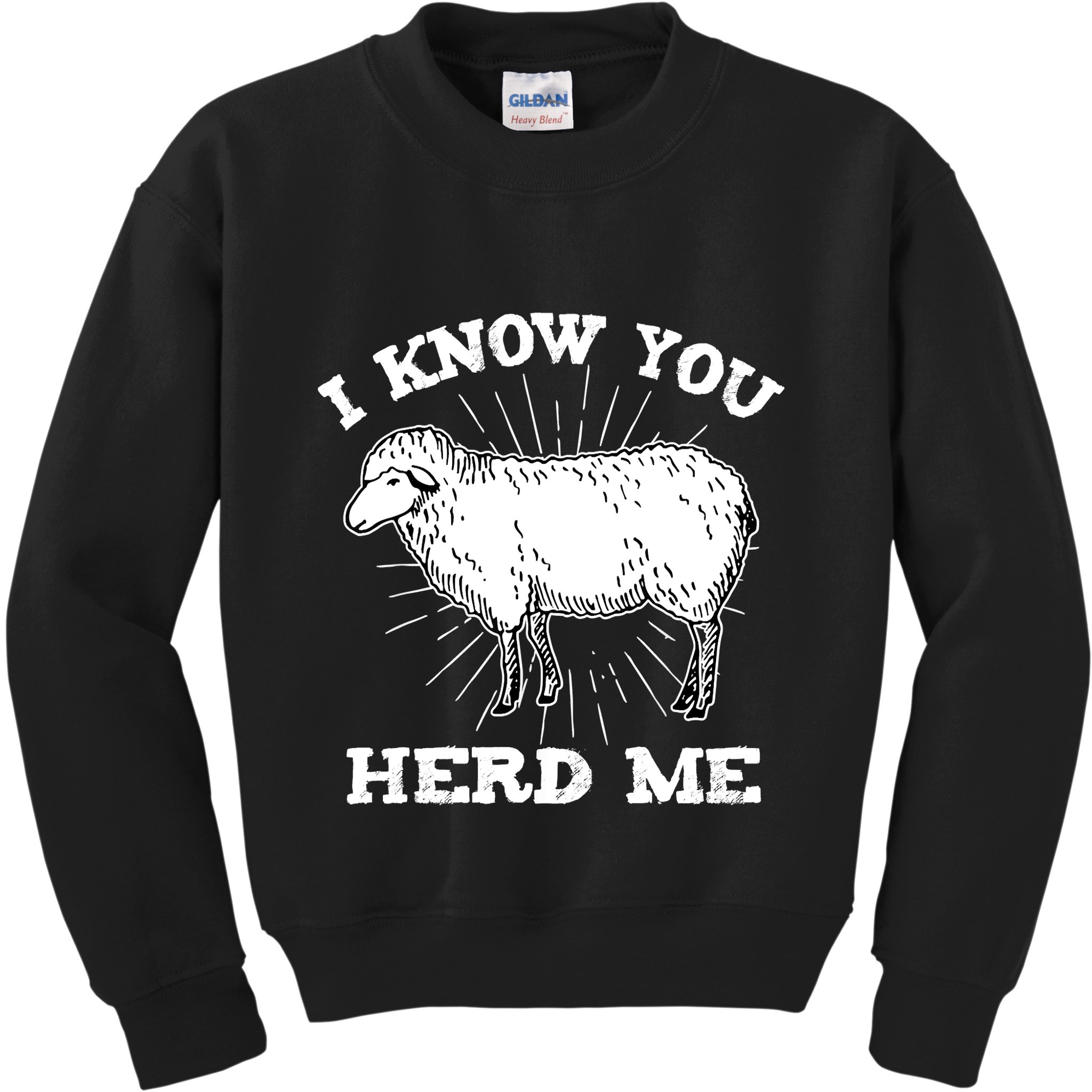 I Know You Herd Me Sheep Herder Farm Animal Shepherd Kids Sweatshirt
