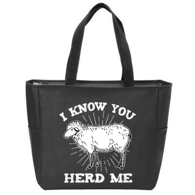I Know You Herd Me Sheep Herder Farm Animal Shepherd Zip Tote Bag