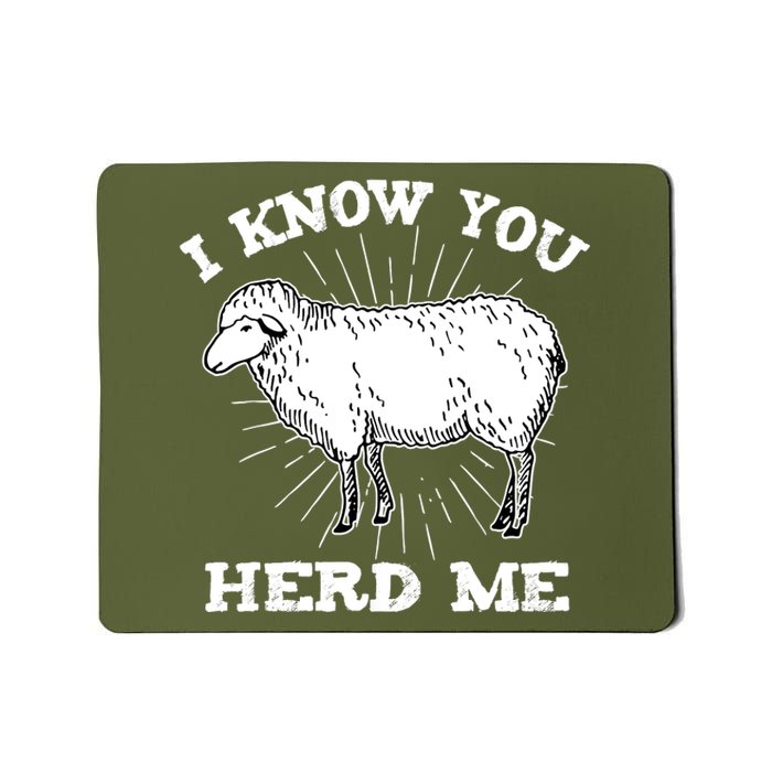 I Know You Herd Me Sheep Herder Farm Animal Shepherd Mousepad