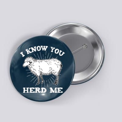 I Know You Herd Me Sheep Herder Farm Animal Shepherd Button