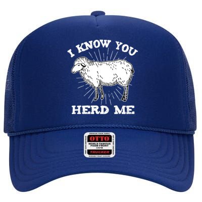 I Know You Herd Me Sheep Herder Farm Animal Shepherd High Crown Mesh Back Trucker Hat