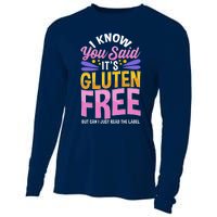 I Know You Said It's Gluten Free Funny Gluten Free Tee Cooling Performance Long Sleeve Crew