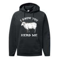 I Know You Herd Me Sheep Herder Farm Animal Shepherd Performance Fleece Hoodie