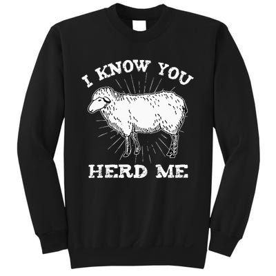 I Know You Herd Me Sheep Herder Farm Animal Shepherd Sweatshirt