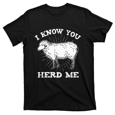 I Know You Herd Me Sheep Herder Farm Animal Shepherd T-Shirt