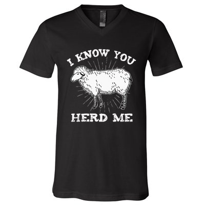 I Know You Herd Me Sheep Herder Farm Animal Shepherd V-Neck T-Shirt