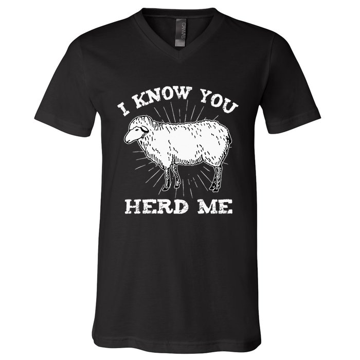 I Know You Herd Me Sheep Herder Farm Animal Shepherd V-Neck T-Shirt