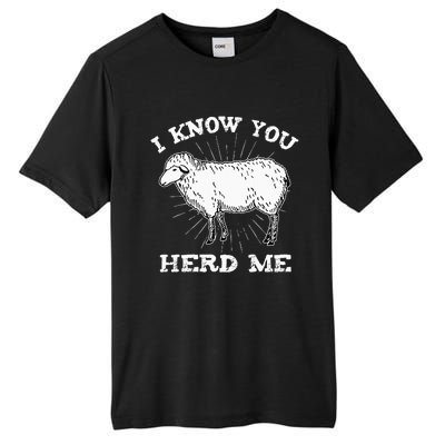 I Know You Herd Me Sheep Herder Farm Animal Shepherd Tall Fusion ChromaSoft Performance T-Shirt