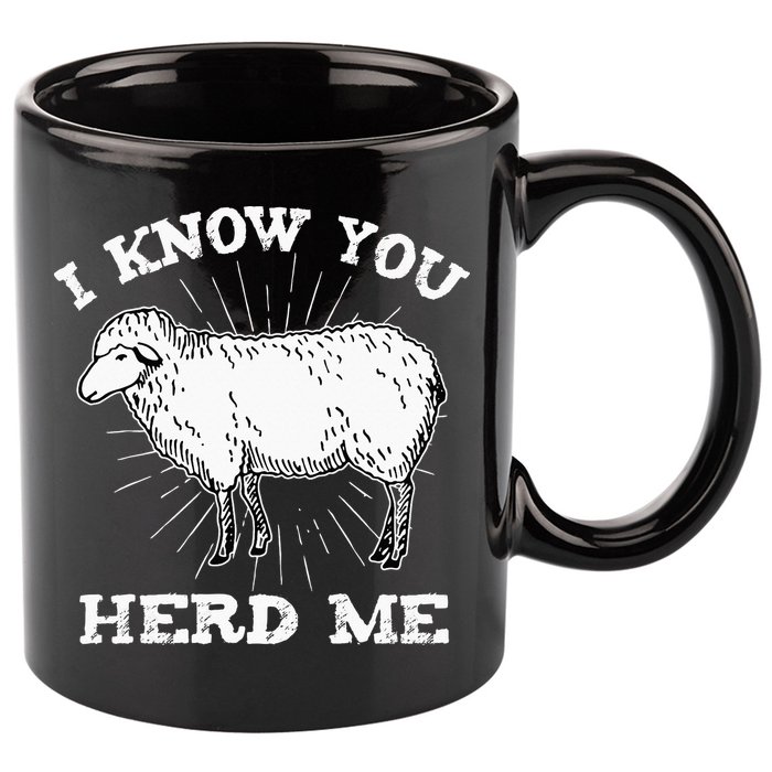 I Know You Herd Me Sheep Herder Farm Animal Shepherd 11oz C Handle Ceramic Mug