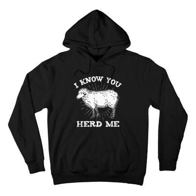 I Know You Herd Me Sheep Herder Farm Animal Shepherd Tall Hoodie