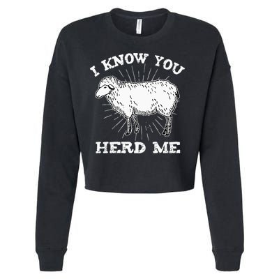 I Know You Herd Me Sheep Herder Farm Animal Shepherd Cropped Pullover Crew
