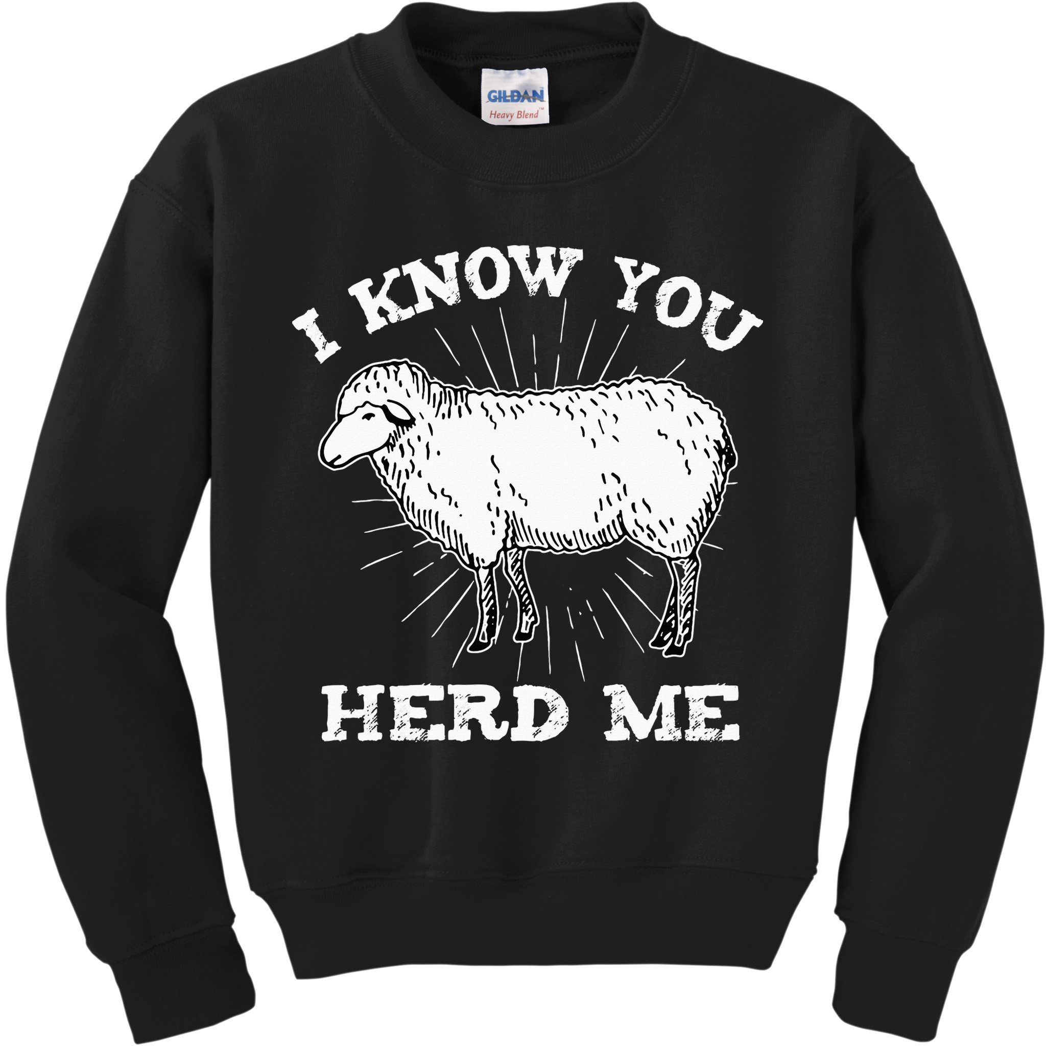 I Know You Herd Me Sheep Herder Farm Animal Shepherd Kids Sweatshirt
