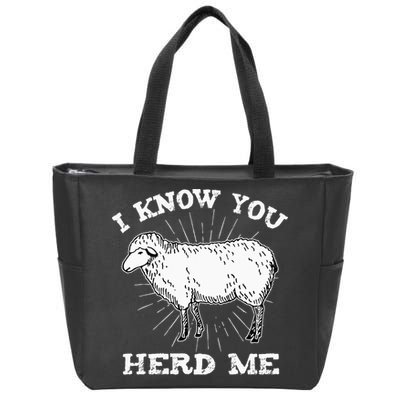 I Know You Herd Me Sheep Herder Farm Animal Shepherd Zip Tote Bag