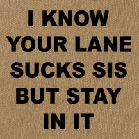 I Know Your Lane Sucks Sis But Stay In It Hoesmad Cotton Canvas Backpack
