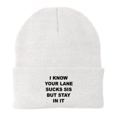 I Know Your Lane Sucks Sis But Stay In It Hoesmad Beanie