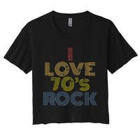 I Love 70s Rock Music Retro Vintage Women's Crop Top Tee